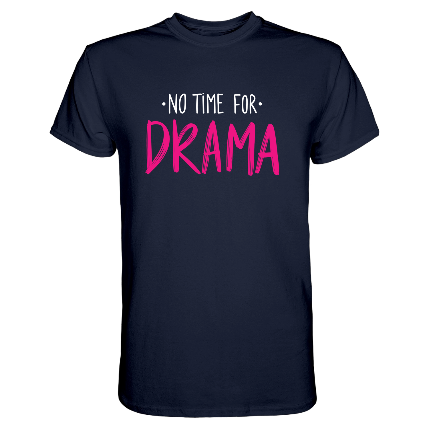 No Time for Drama T-Shirt - Grafikmagie S / Navy
