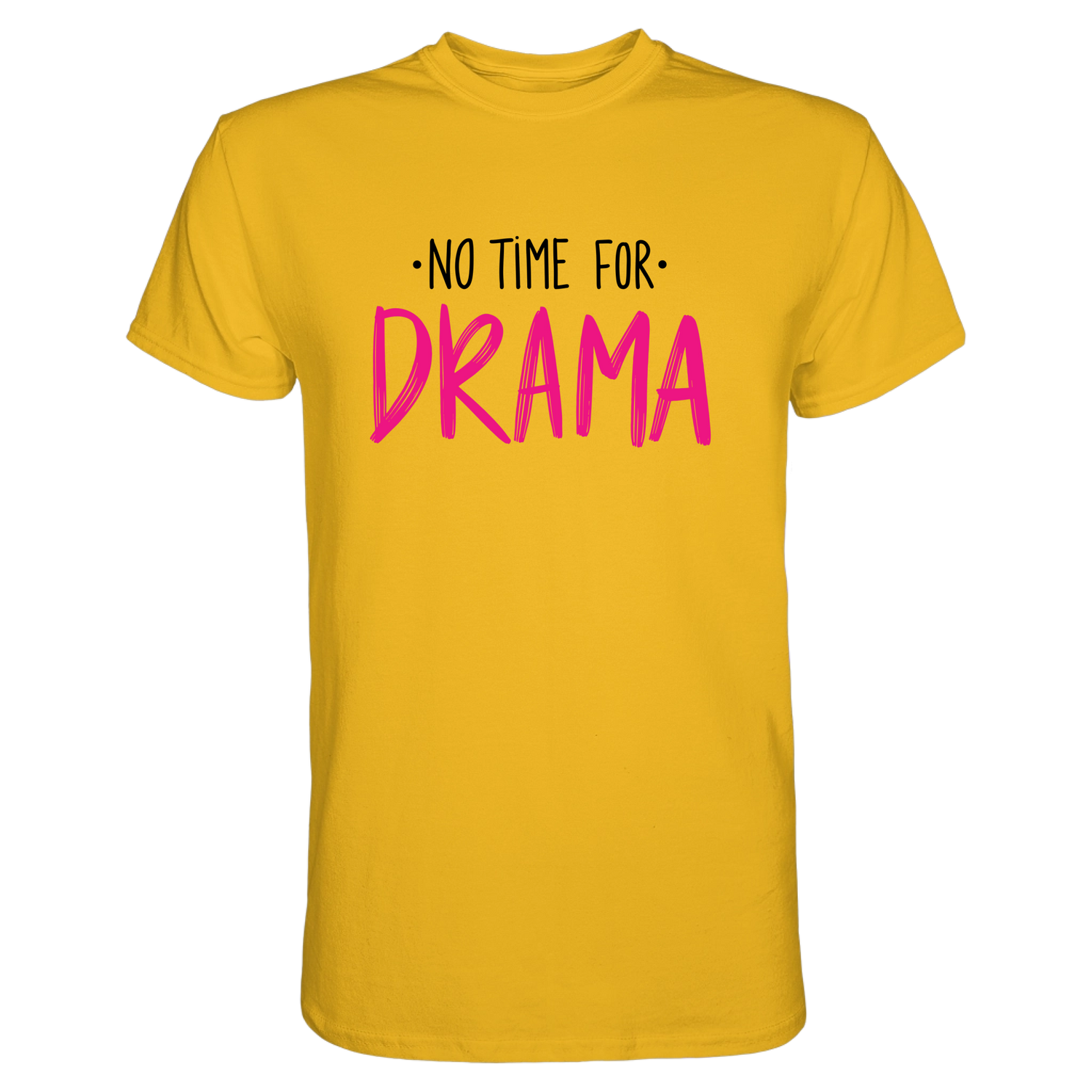 No Time for Drama T-Shirt - Grafikmagie S / Gold