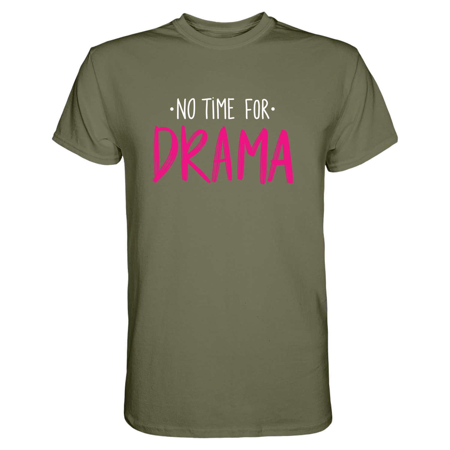 No Time for Drama T-Shirt - Grafikmagie S / Olive