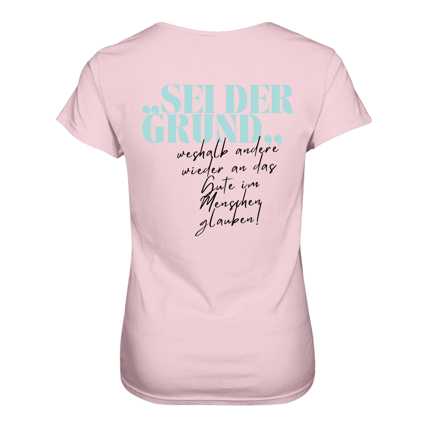 Sei der Grund ... T-Shirt tailliert - Grafikmagie S / Orchid Pink
