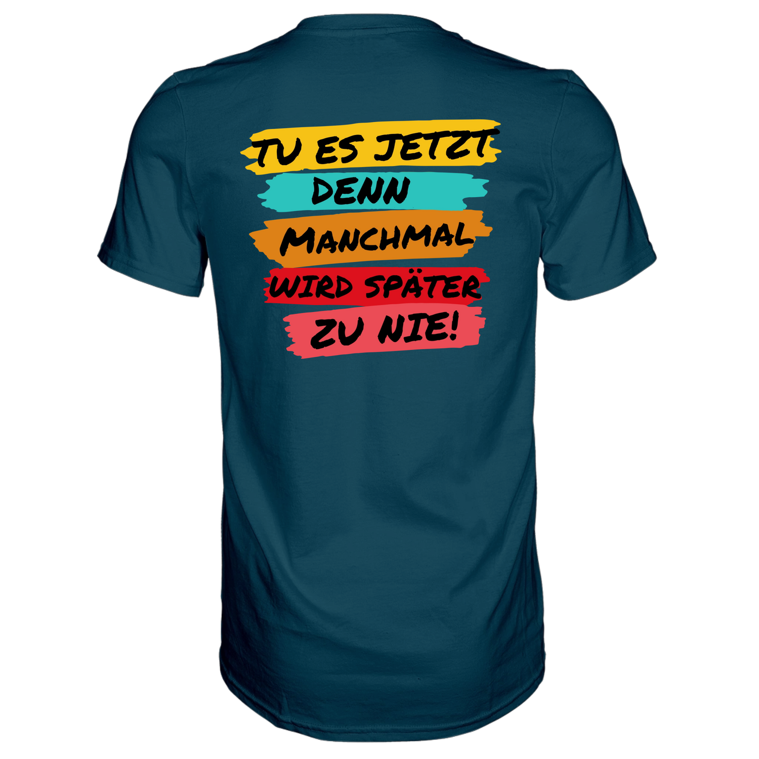 Tue es jetzt...T-Shirt Classic - Grafikmagie S / Petrol