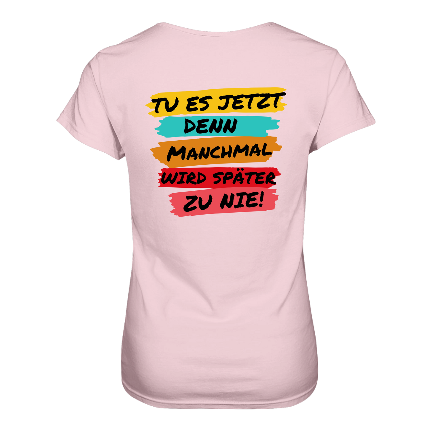 Tue es jetzt...T-Shirt tailliert - Grafikmagie S / Orchid Pink