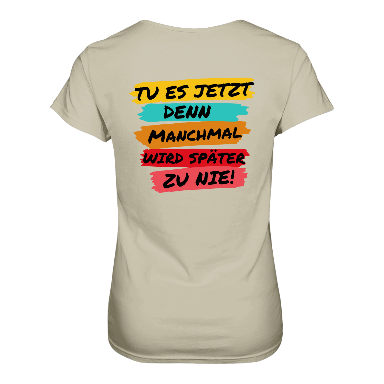 Tue es jetzt...T-Shirt tailliert - Grafikmagie S / Stone