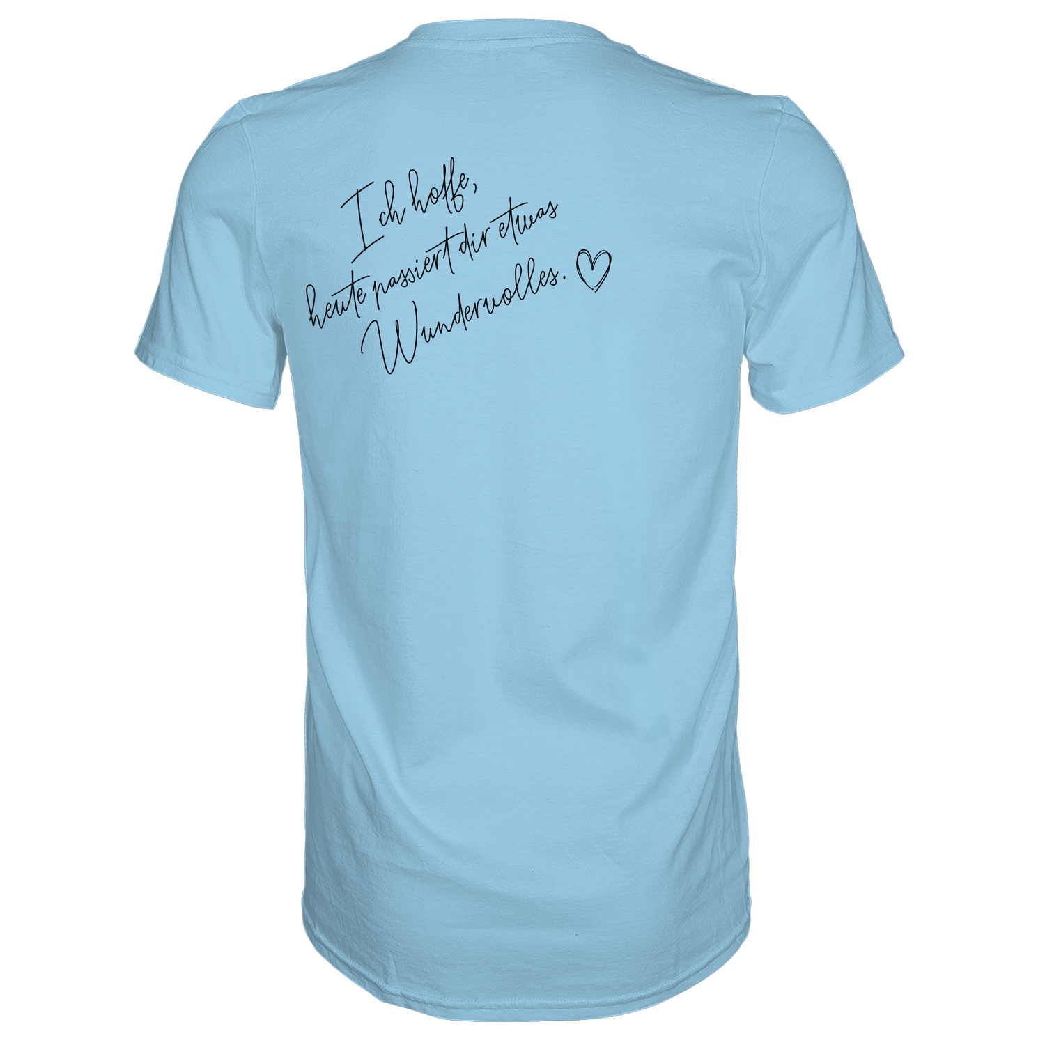Ich hoffe heute passiert... T-Shirt - Grafikmagie S / Sky Blue