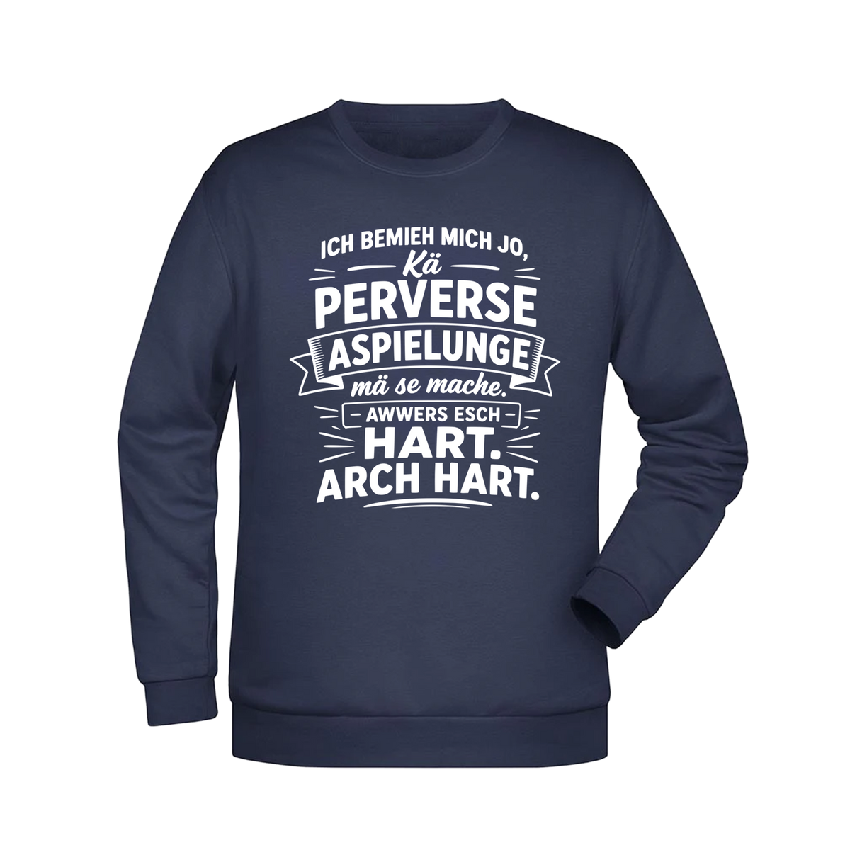 Ich bemieh mich jo... Sweatshirt