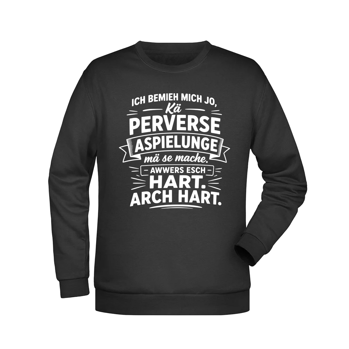 Ich bemieh mich jo... Sweatshirt