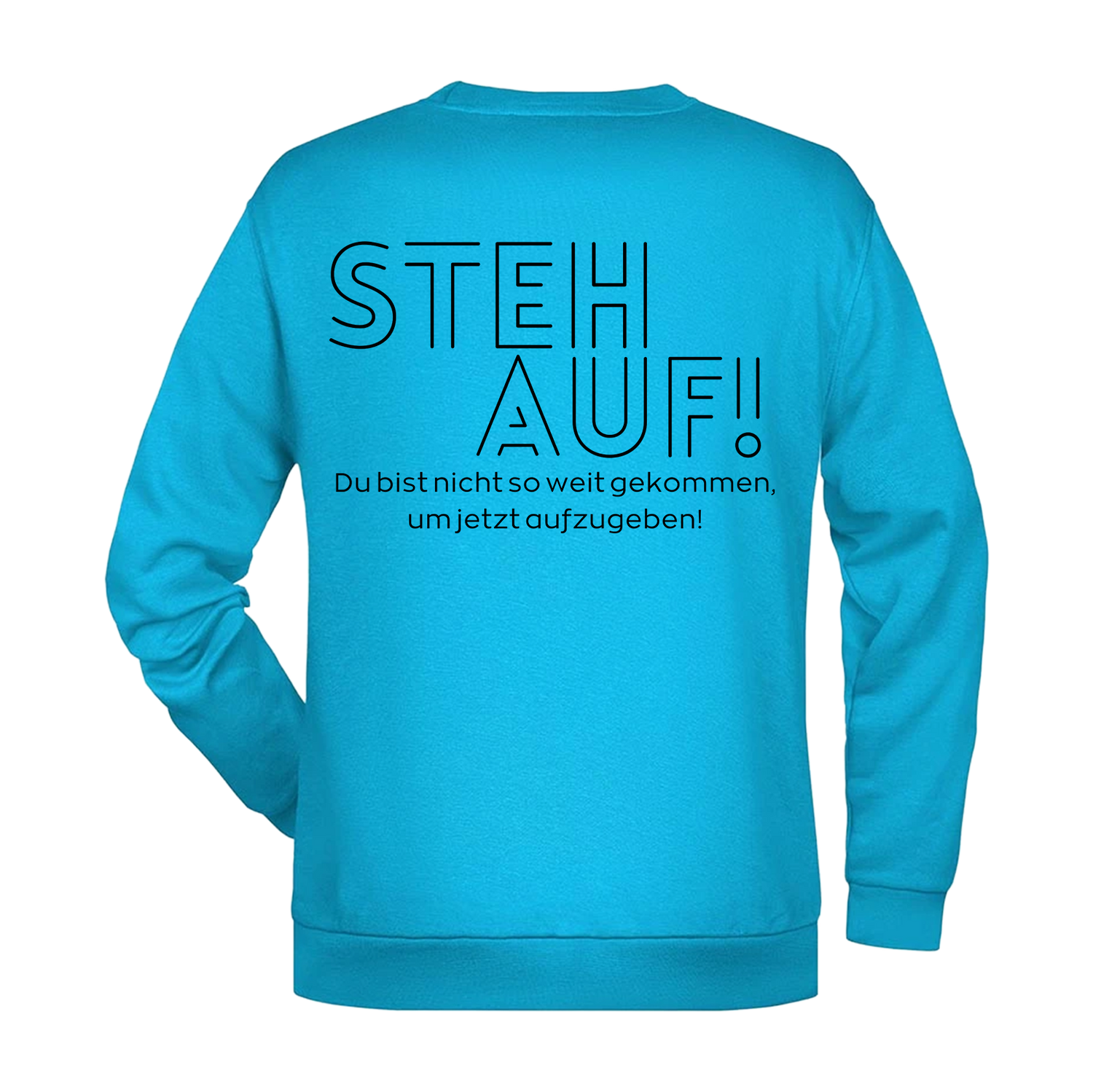 Steh Auf! Herren Sweatshirt - Grafikmagie S / Turquoise