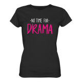 No time for Drama T-Shirt tailliert - Grafikmagie S / Black