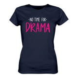 No time for Drama T-Shirt tailliert - Grafikmagie S / Navy