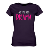 No time for Drama T-Shirt tailliert - Grafikmagie S / Aubergine