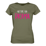 No time for Drama T-Shirt tailliert - Grafikmagie S / Olive