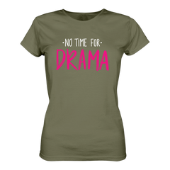 No time for Drama T-Shirt tailliert - Grafikmagie S / Olive