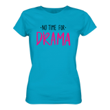 No time for Drama T-Shirt tailliert - Grafikmagie S / Turquoise