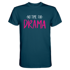 No Time for Drama T-Shirt - Grafikmagie S / Petrol