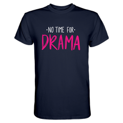 No Time for Drama T-Shirt - Grafikmagie S / Navy