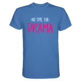 No Time for Drama T-Shirt - Grafikmagie S / Aqua