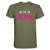 No Time for Drama T-Shirt - Grafikmagie S / Olive
