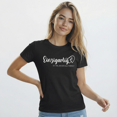 Einzigartig ist viel besser... T-Shirt tailliert - Grafikmagie S / Black