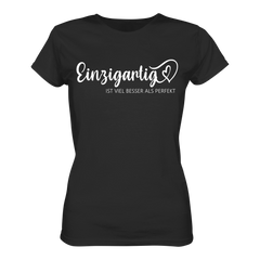 Einzigartig ist viel besser... T-Shirt tailliert - Grafikmagie S / Black