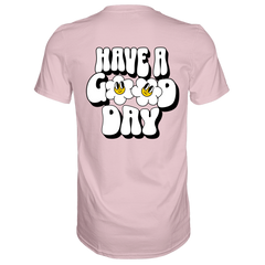 Have a Good Day T-Shirt - Grafikmagie S / Rose
