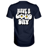 Have a Good Day T-Shirt - Grafikmagie S / Navy