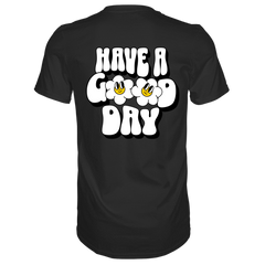 Have a Good Day T-Shirt - Grafikmagie S / Black