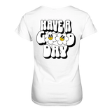 Have a Good Day T-Shirt tailliert - Grafikmagie S / White