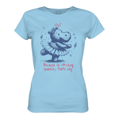 Because im f*cking sparkle...T-Shirt tailliert - Grafikmagie S / Sky Blue