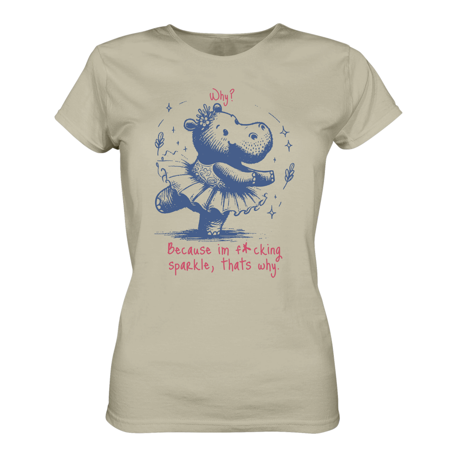 Because im f*cking sparkle...T-Shirt tailliert - Grafikmagie S / Stone