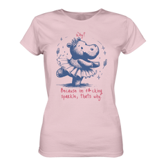 Because im f*cking sparkle...T-Shirt tailliert - Grafikmagie S / Rose