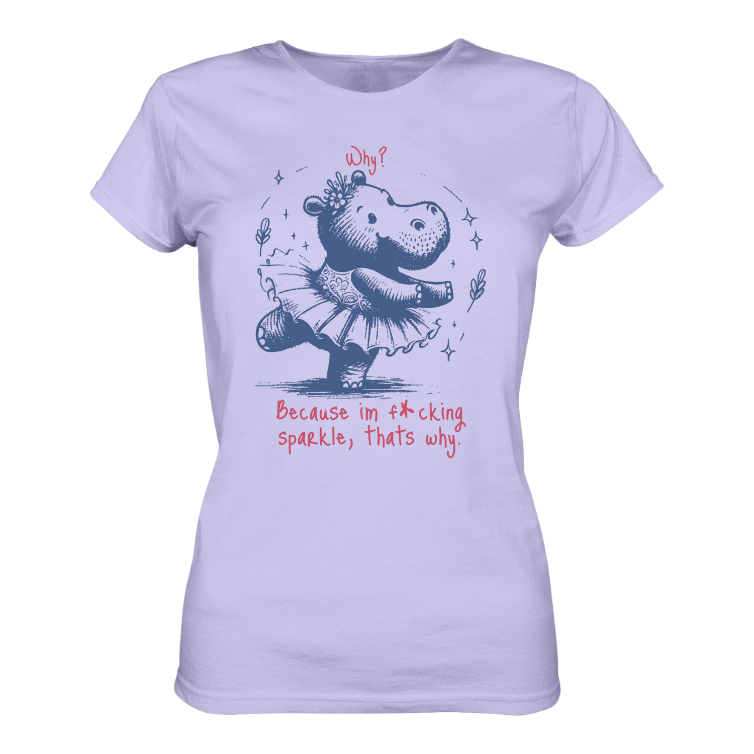 Because im f*cking sparkle...T-Shirt tailliert - Grafikmagie S / Lilac