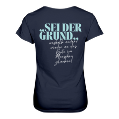 Sei der Grund ... T-Shirt tailliert - Grafikmagie S / Navy
