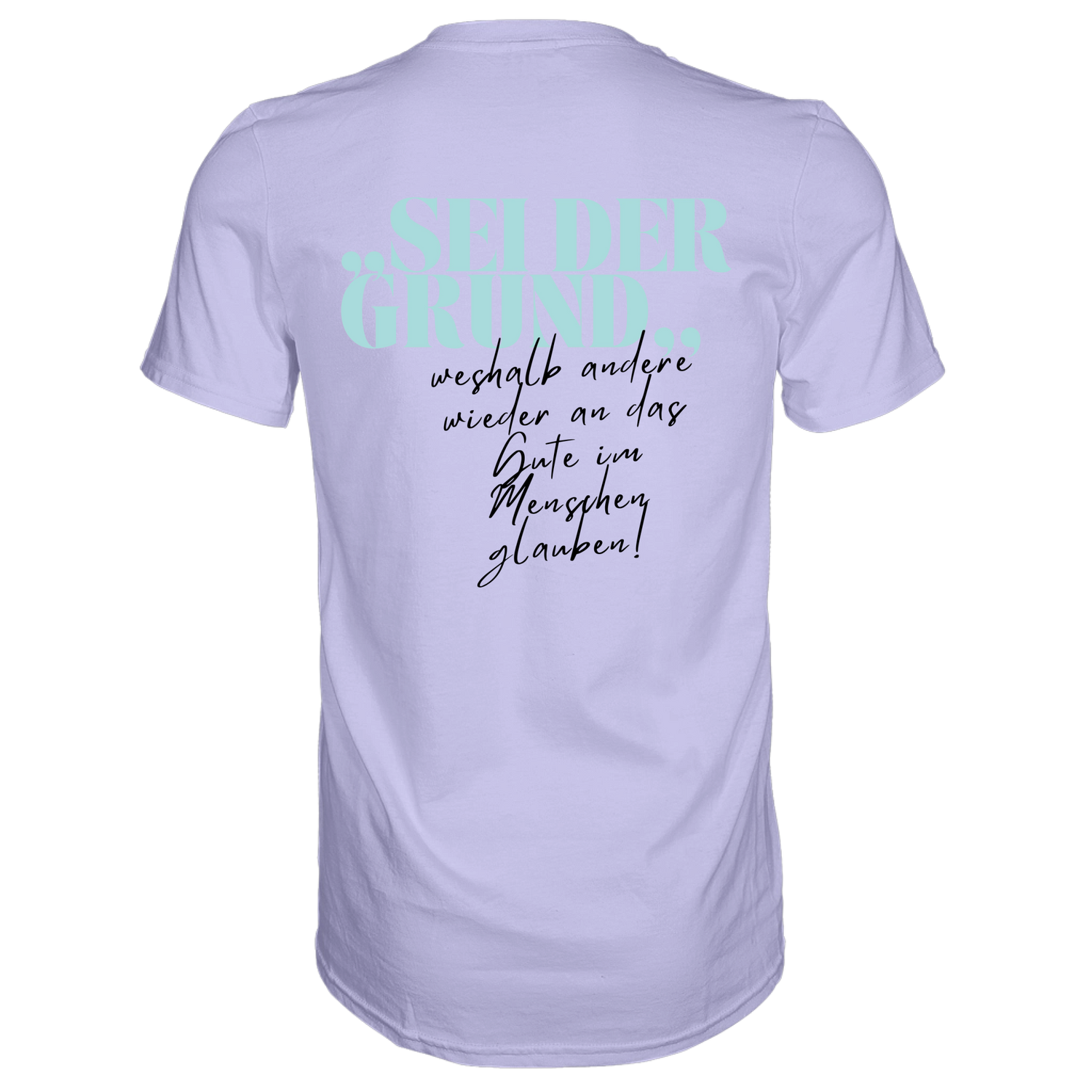 Sei der Grund ... T-Shirt - Grafikmagie S / Lilac
