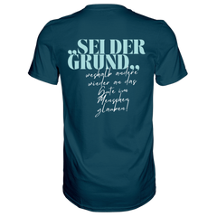 Sei der Grund ... T-Shirt - Grafikmagie S / Petrol