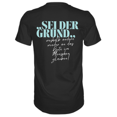 Sei der Grund ... T-Shirt - Grafikmagie S / Black