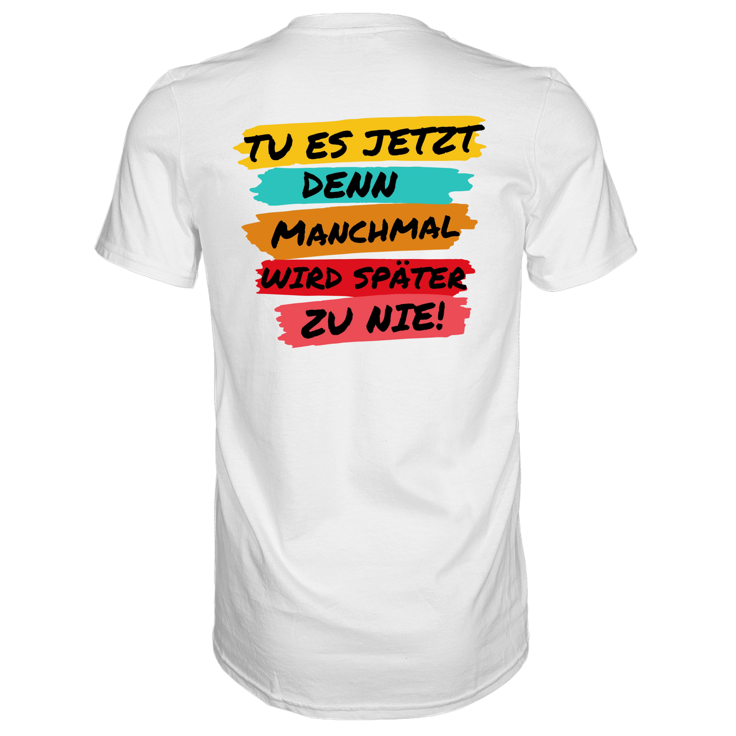 Tue es jetzt...T-Shirt Classic - Grafikmagie S / White