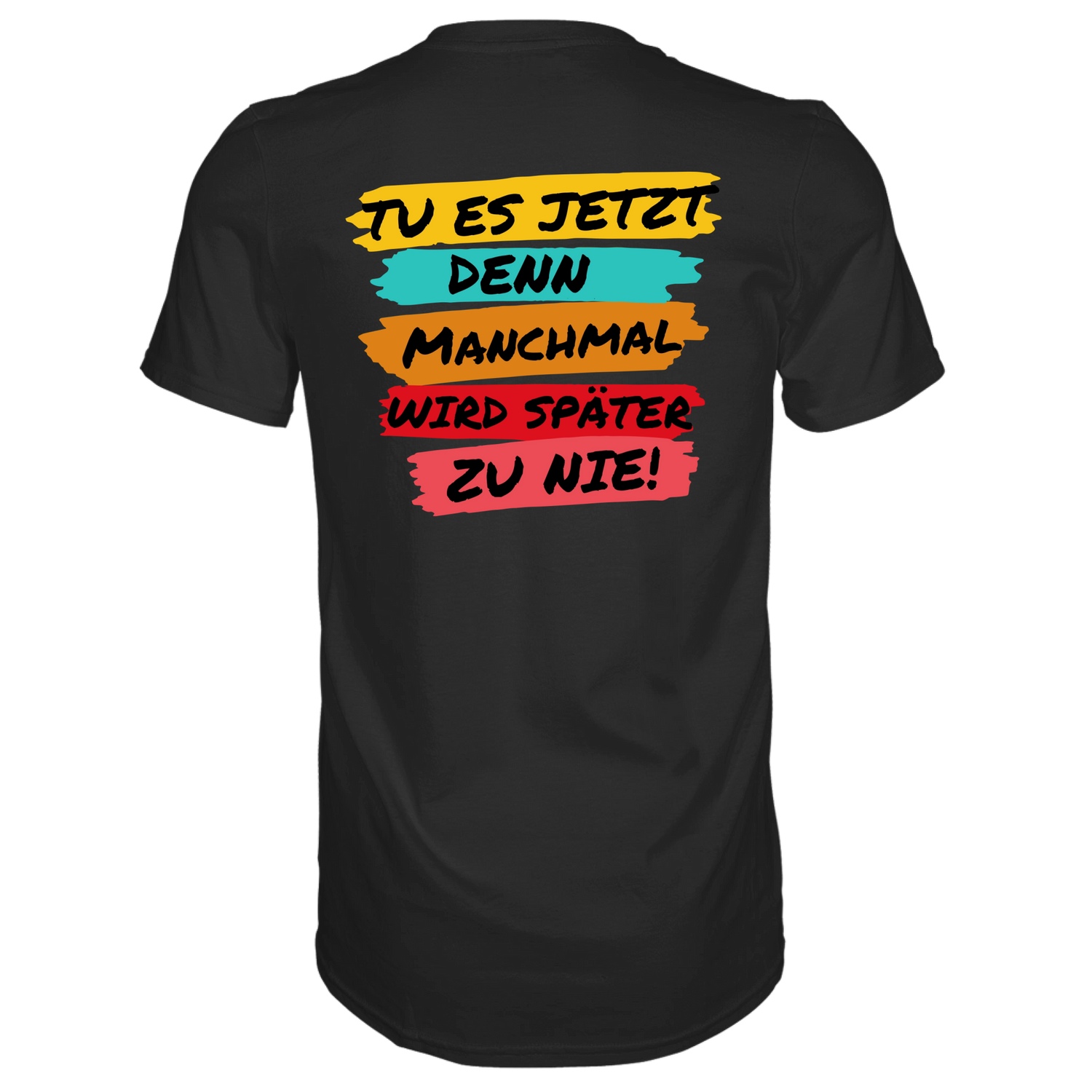 Tue es jetzt...T-Shirt Classic - Grafikmagie S / Black