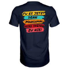 Tue es jetzt...T-Shirt Classic - Grafikmagie S / Navy
