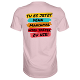 Tue es jetzt...T-Shirt Classic - Grafikmagie S / Orchid Pink