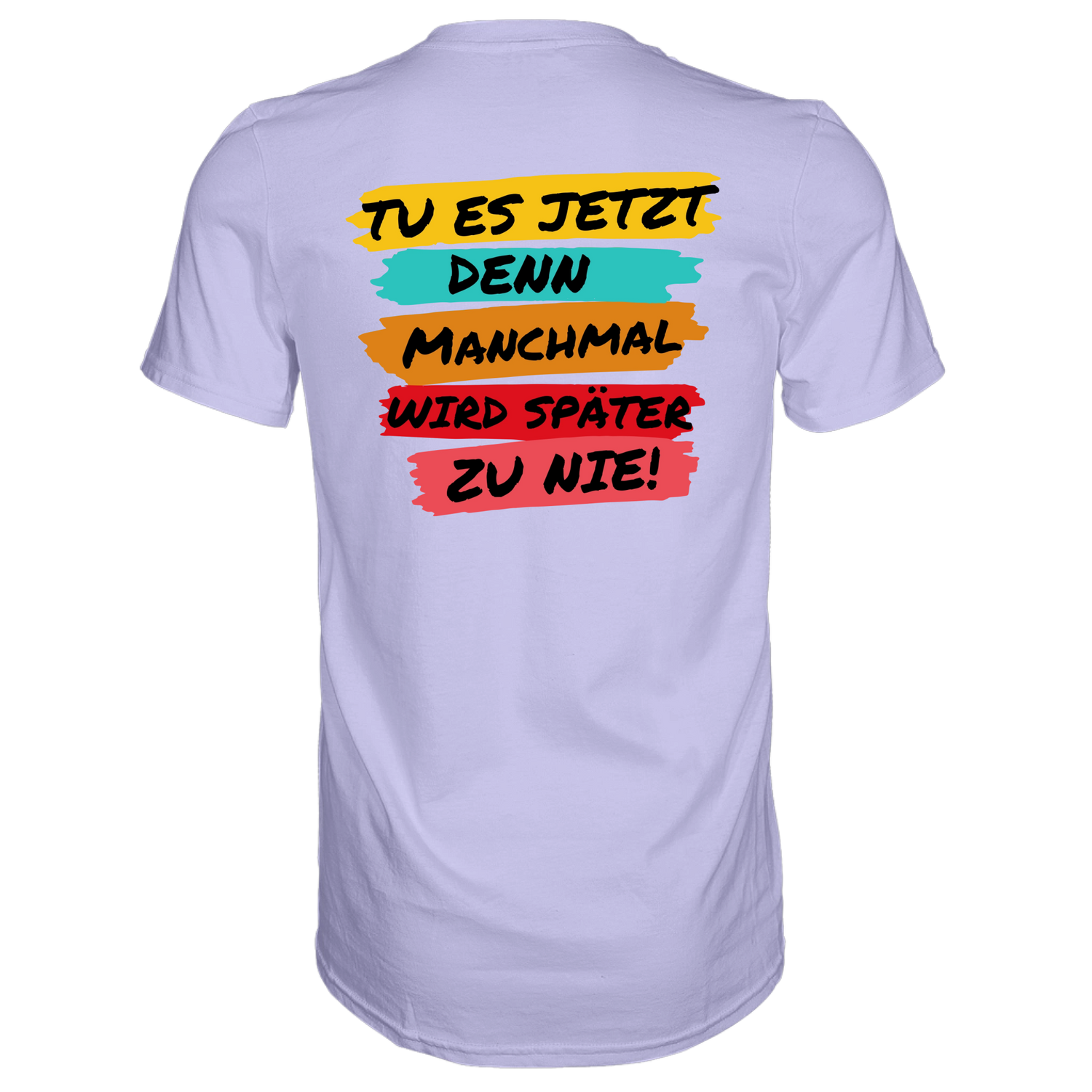 Tue es jetzt...T-Shirt Classic - Grafikmagie S / Lilac