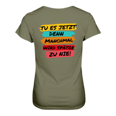 Tue es jetzt...T-Shirt tailliert - Grafikmagie S / Olive
