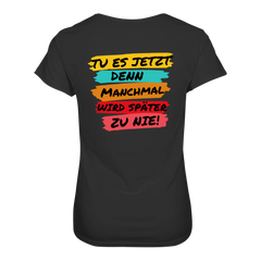 Tue es jetzt...T-Shirt tailliert - Grafikmagie S / Black