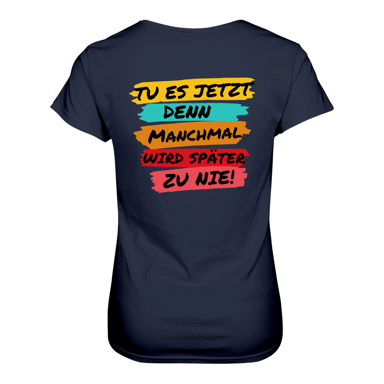 Tue es jetzt...T-Shirt tailliert - Grafikmagie S / Black