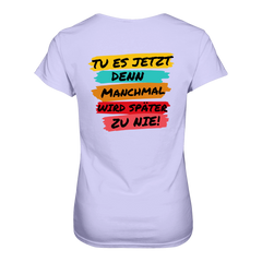 Tue es jetzt...T-Shirt tailliert - Grafikmagie S / Lilac