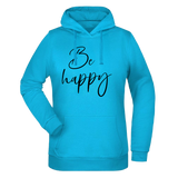 Be Happy Damen Hoodie - Grafikmagie XS / Turquoise