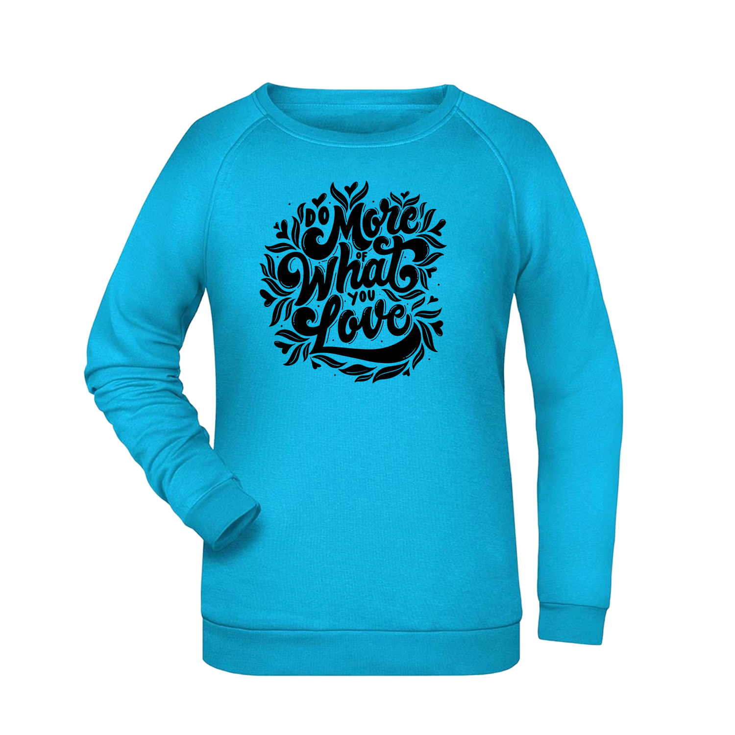 Do more... Damen Sweatshirt - Grafikmagie XS / Turquoise