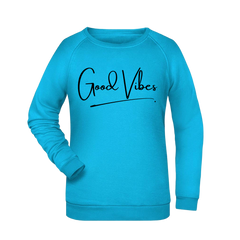 Good Vibes Damen Sweatshirt - Grafikmagie XS / Turquoise