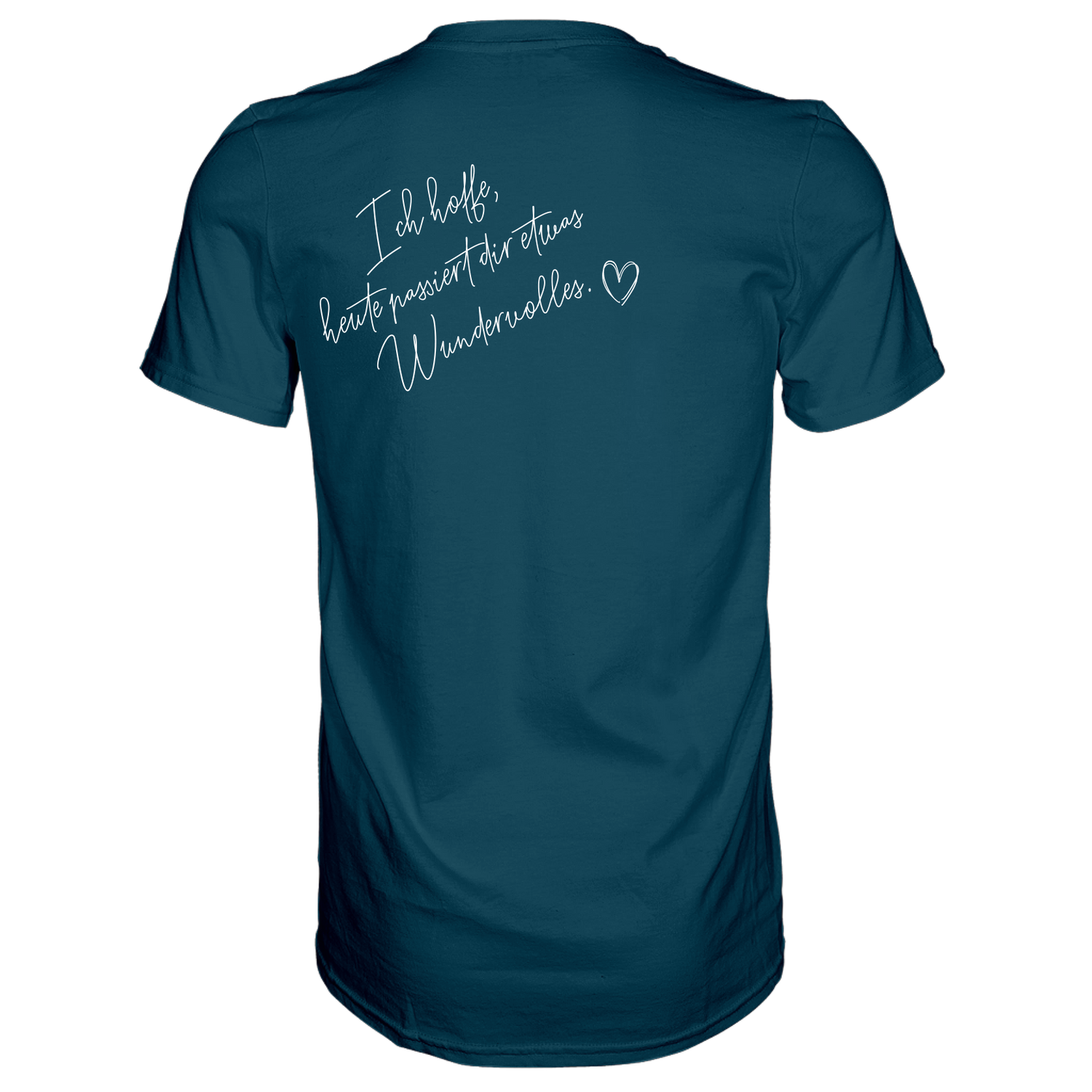 Ich hoffe heute passiert... T-Shirt - Grafikmagie S / Petrol