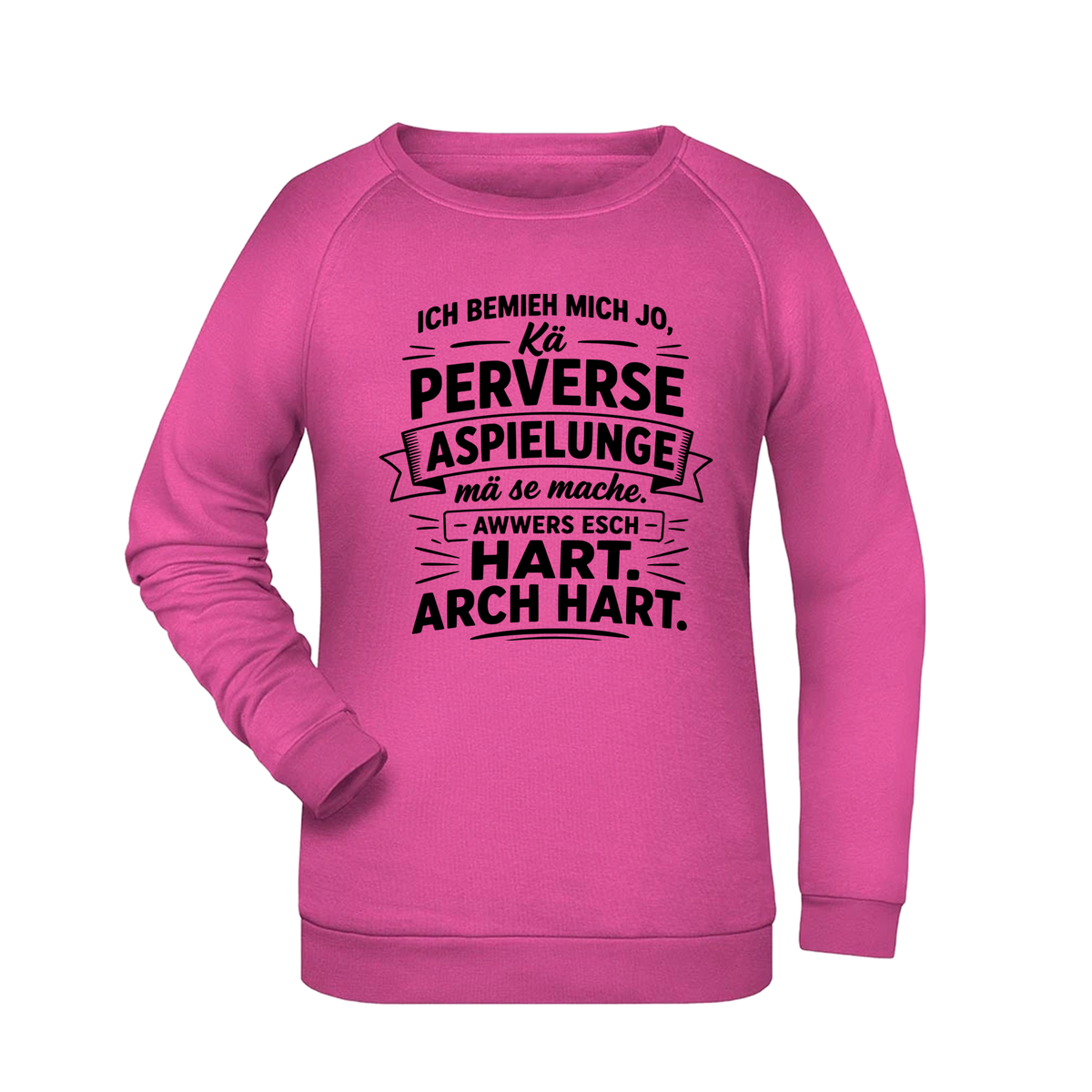 Ich bemieh mich jo... Sweatshirt