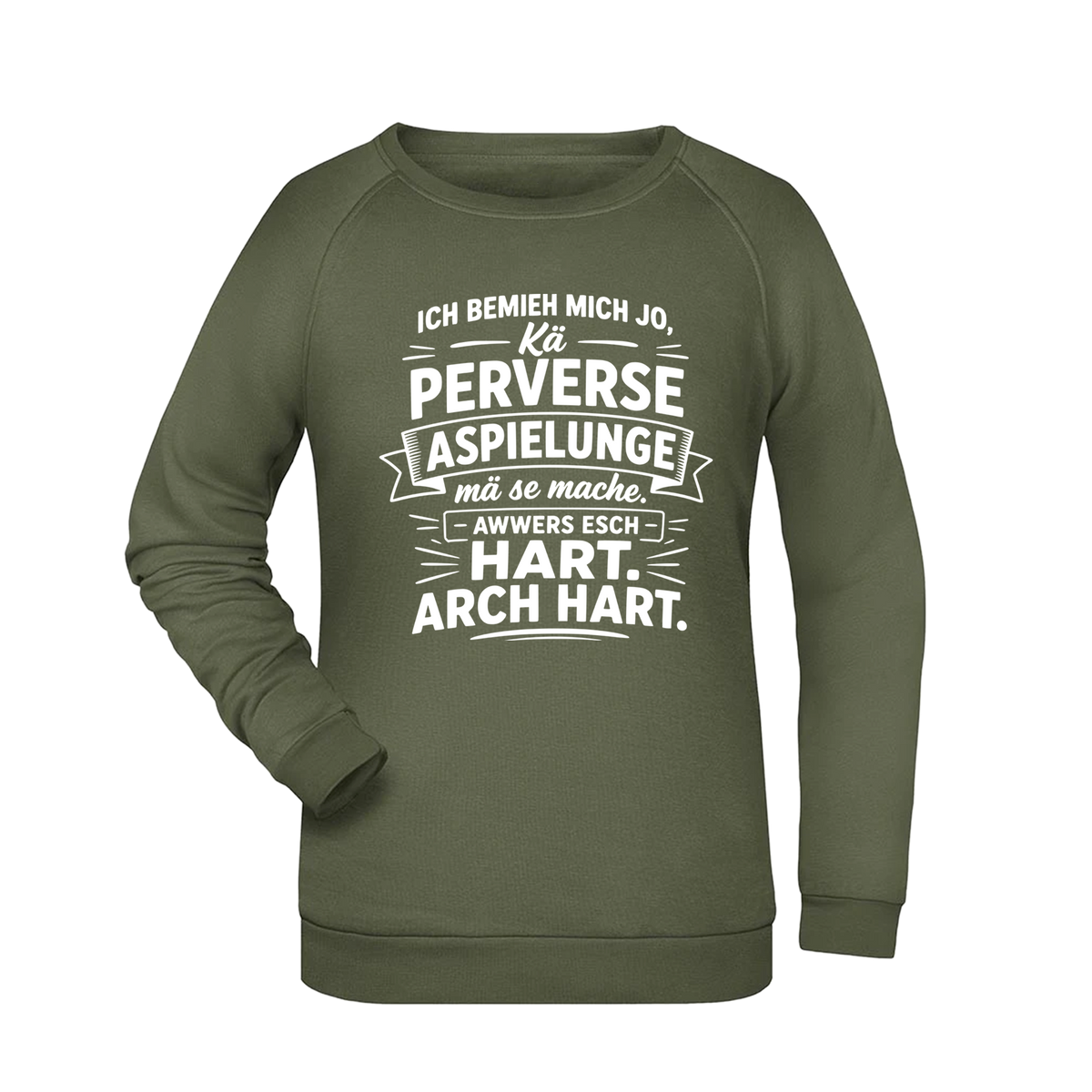 Ich bemieh mich jo... Sweatshirt